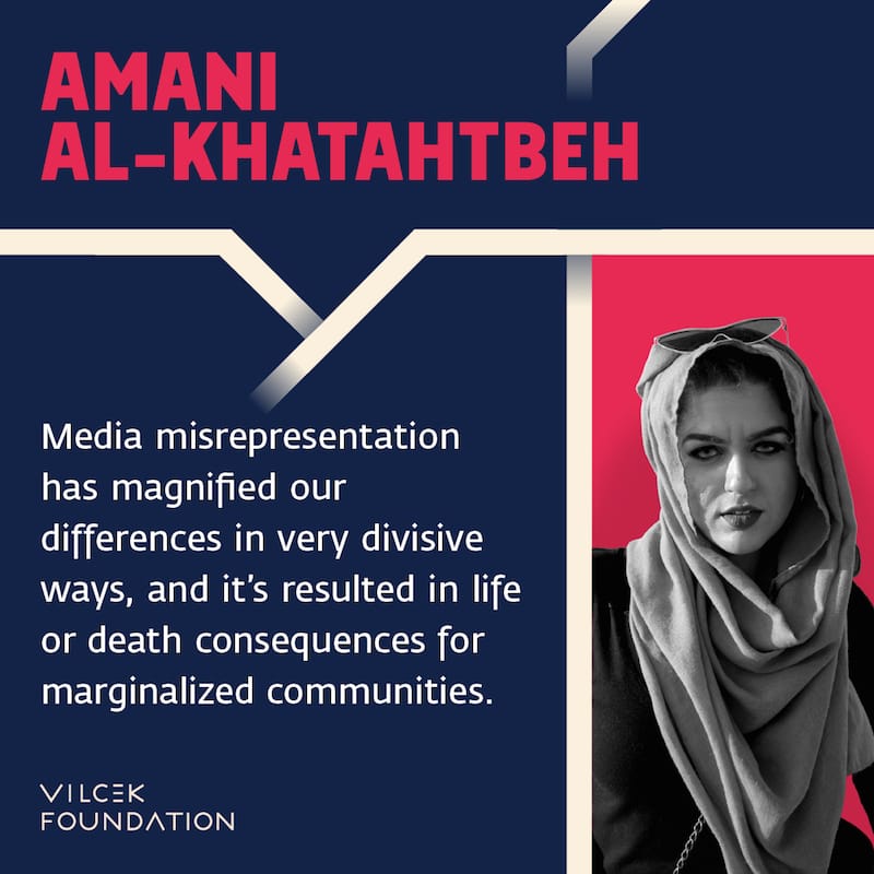 Photograph of Amani Al Khatahtbeh, with quote: “Media misrepresentation has magnified our differences in very divisive way, and it’s resulted in life or death consequences for marginalized communities”