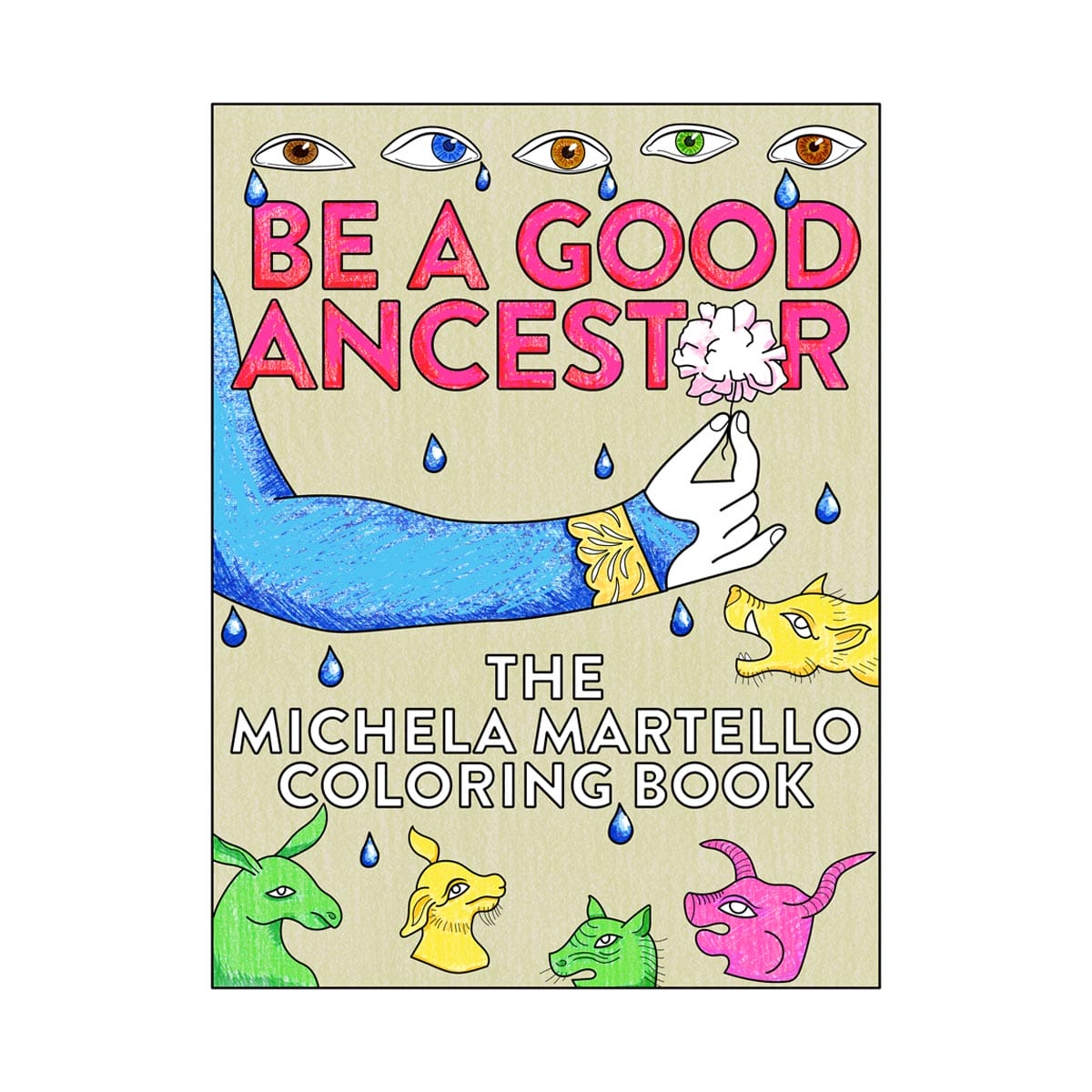 Be A Good Ancestor: The Michela Martello Coloring Book